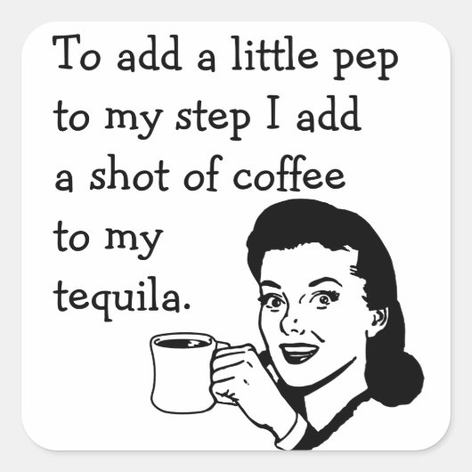Tequila Coffee Pep Vierkante Sticker (Voorkant)