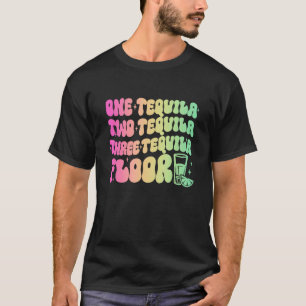 Tequila Een Tequila Twee Tequila Drie Tequila Flo T-shirt