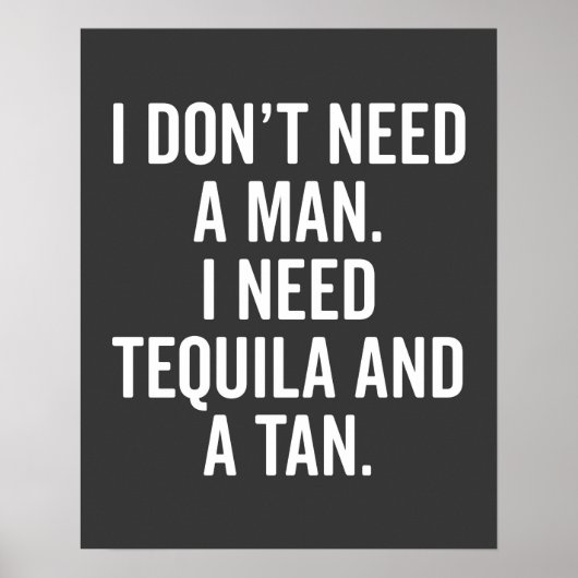 Tequila en een Tan Funny Quote Poster (Voorkant)