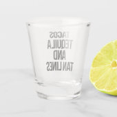 Tequila en Tan Lines Funny Quote Shot Glas (Achterkant)