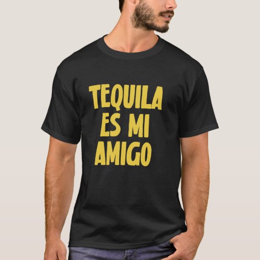 Tequila ES Mi Amigo Funny Drinking T-shirt (Voorkant)