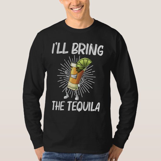 Tequila For Men Women Tequila Alcohol Drinker T-shirt (Voorkant)
