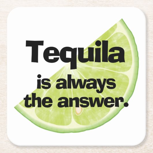 Tequila is altijd het antwoord en de Limoen Vierkante Kartonnen Onderzetter (Voorkant)