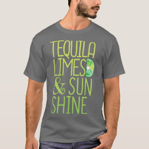 Tequila Limes Sunshine T-shirt