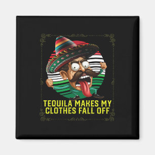 Tequila maakt mijn kleren Herfst van alcoholische Magneet