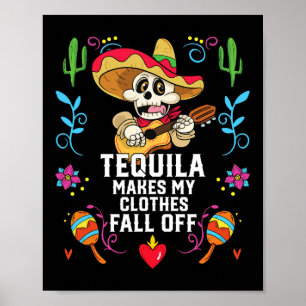 Tequila maakt mijn kleren Herfst van alcoholische Poster