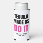 Tequila Made Us Do It | Bride Squad Drinking (Seltzer Voorkant)