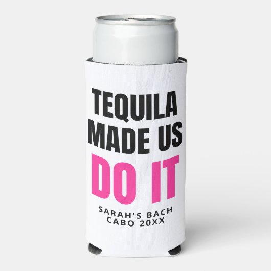 Tequila Made Us Do It | Bride Squad Drinking (Seltzer Voorkant)