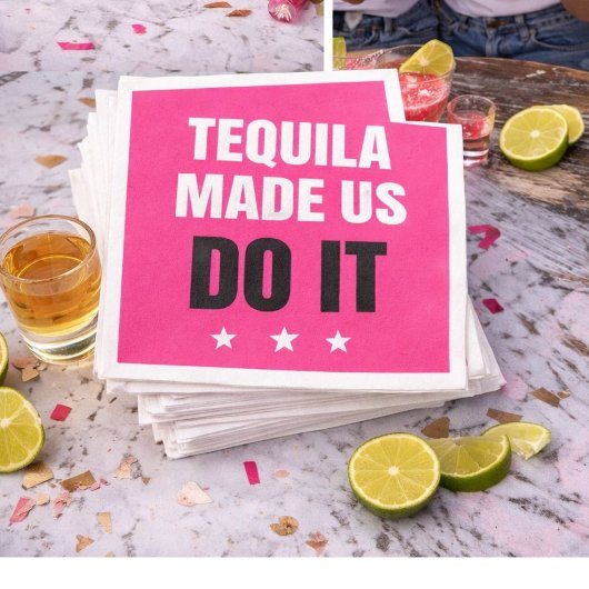 Tequila Made Us Do It | Bride Squad Drinking Servet