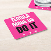 Tequila Made Us Do It | Bride Squad Drinking Vierkante Kartonnen Onderzetter (Schuin)