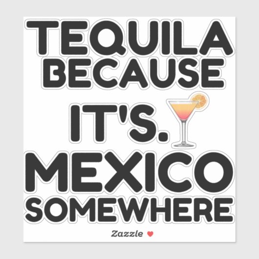 TEQUILA MEXICO IETS WAAR STICKER (Vel)