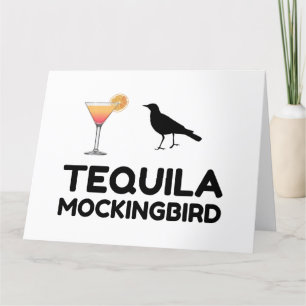 TEQUILA MOCKINGBIRD BEDANKKAART