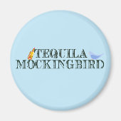 Tequila Mockingbird Funny Literary Pun Word Play Magneet (Voorkant)