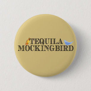Tequila Mockingbird Ronde Button 5,7 Cm