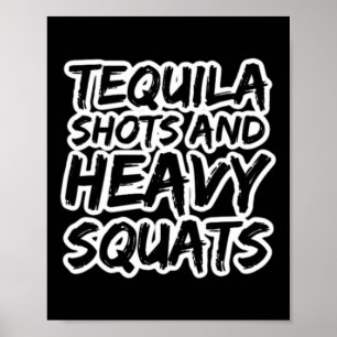 Tequila-schoten en zware squats bodybuilding krach poster