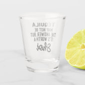Tequila Worth a Shot Funny Quote Shot Glas (Achterkant)