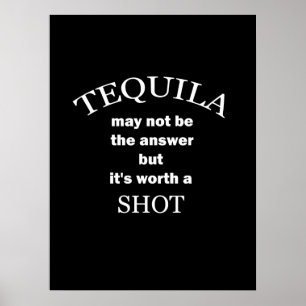 Tequila Worth a Shot  Poster