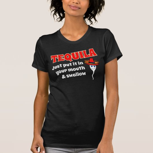 TEQUILA, ZET HET IN JE MOUTH EN ZWAALLOW T-SHIRT (Voorkant)