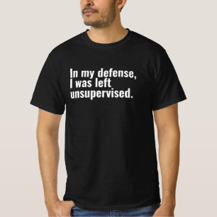 Ter verdediging, ik werd achtergelaten zonder toez t-shirt
