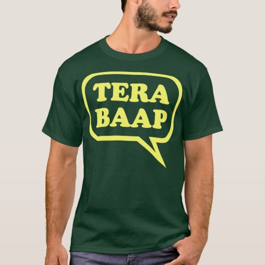 Tera Baap - Desi T-Shirt (Voorkant)
