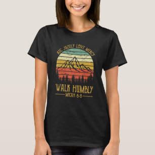 Terecht Handelen Barmhartigheid Lopen Bescheiden T-shirt