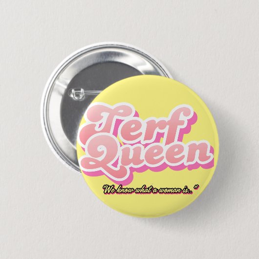 TERF Koningin #1 Ronde Button 5,7 Cm (Voorkant /achterkant)