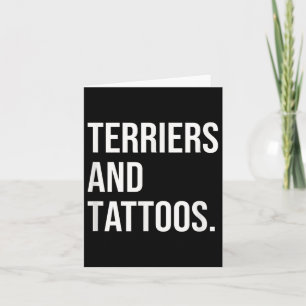 Terriers en Tattoos Terrier Owner Dog Inked Lover Kaart