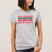 Terrific Text Design Warning Dad Joke Zone T-shirt (Voorkant)