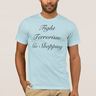 Terrorismebestrijding gaat winkelen t-shirt
