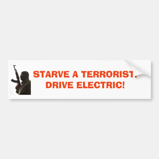terroristen, STARTEN EEN TERRORIST!DRIVE ELEKTRISC Bumpersticker (Voorkant)