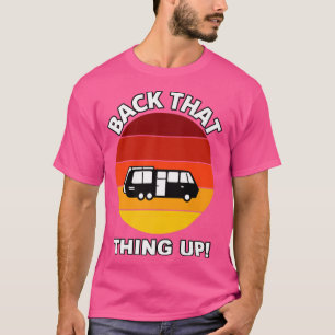 Terug dat het ding up Funny Camper RV Meme Camping T-shirt