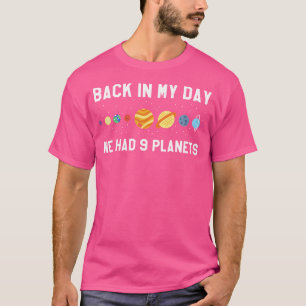 Terug In Mijn Dag 9 Planeten Pluto Ruimteastronomi T-shirt