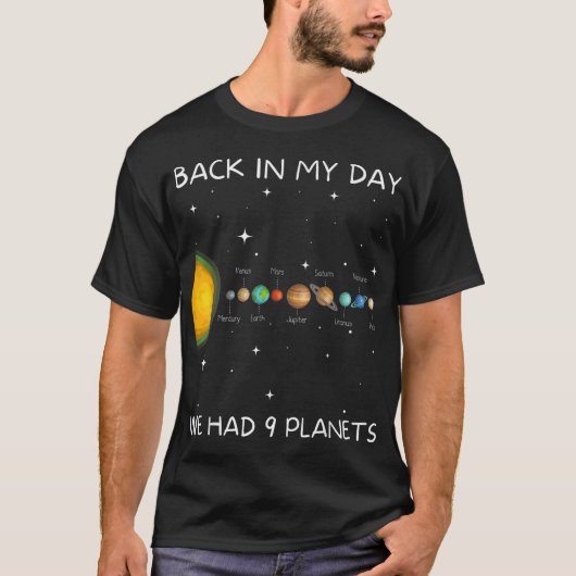 Terug in mijn dag hadden we negen planeten - ruimt t-shirt (Voorkant)