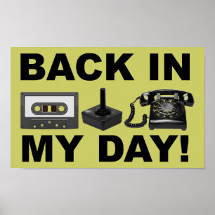 Terug In Mijn Tijd Retro Grappige Poster Bord