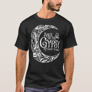 Terug naar de zigeuner dat ik hippie Classic was T-shirt