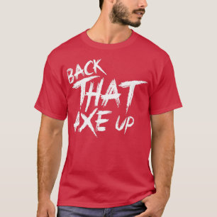 Terug naar die bijl t-shirt