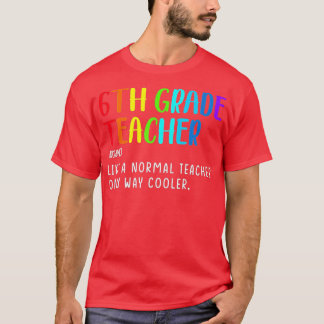 Terug naar school 6e graad leraar definitie zesde t-shirt