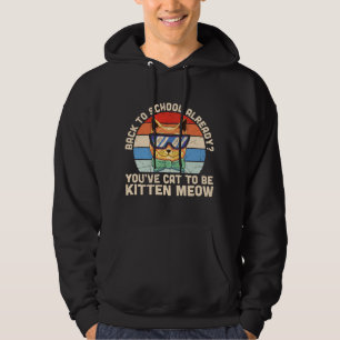 Terug naar school al Kitten Me Cateigenaar Cadeau Hoodie