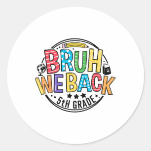 Terug naar school gast we zijn terug 5e klas eerst ronde sticker