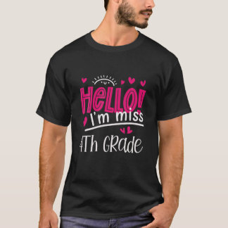 Terug naar school Hallo ik Miss 4e Grade Cute Girl T-shirt
