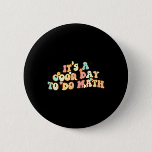 Terug naar school Het is een goede dag om wiskunde Ronde Button 5,7 Cm