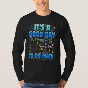 Terug naar school Het is een goede dag om wiskunde T-shirt