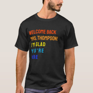 Terug naar school Ik ben blij dat je hier bent ler T-shirt