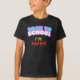 Terug naar school Ik ben blij met mijn t-shirt
