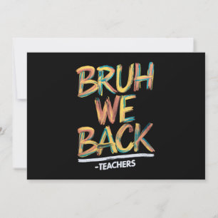 Terug naar school leraar Bruh We Back Leraren  Kaart