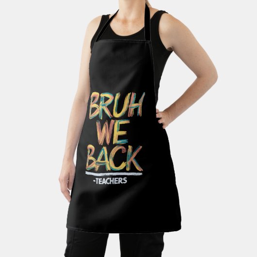 Terug naar school leraar Bruh we terug leraren Schort (Insitu)