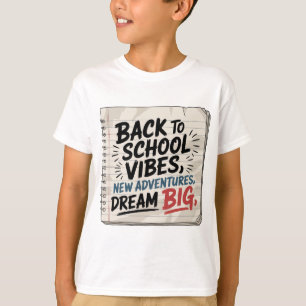 Terug naar school-sfeer – Jongens droom T-shirt