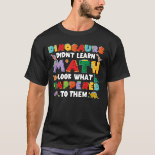 Terug naar School Wiskunde grap Dinosaurs Wiskunde T-shirt