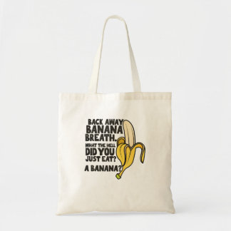 Terug weg bananenadem Ik denk dat je moet gaan Tote Bag