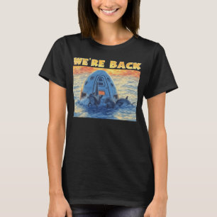 Terugkeer van astronauten van het ruimtestation me t-shirt